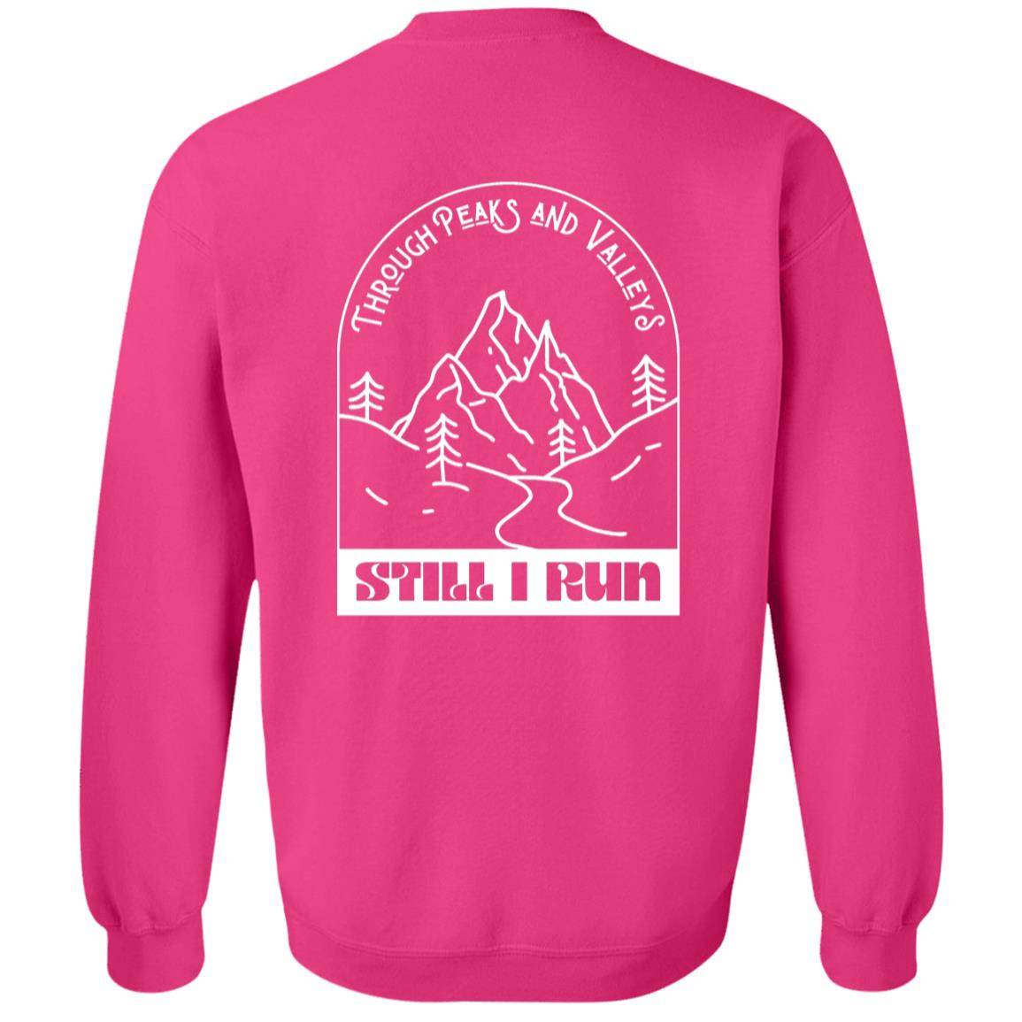 Through Peaks and Valleys Crewneck Pullover Sweatshirt - Still I Run