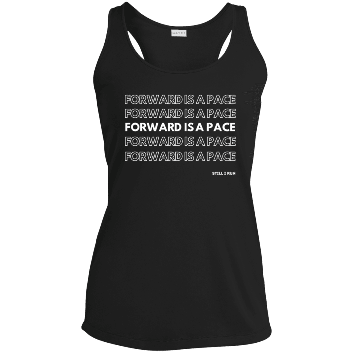 Forward is a Pace Performance Racerback Tank - Still I Run