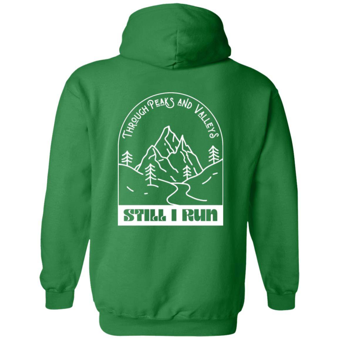 Through Peaks and Valleys Full Zip Hoodie - Still I Run