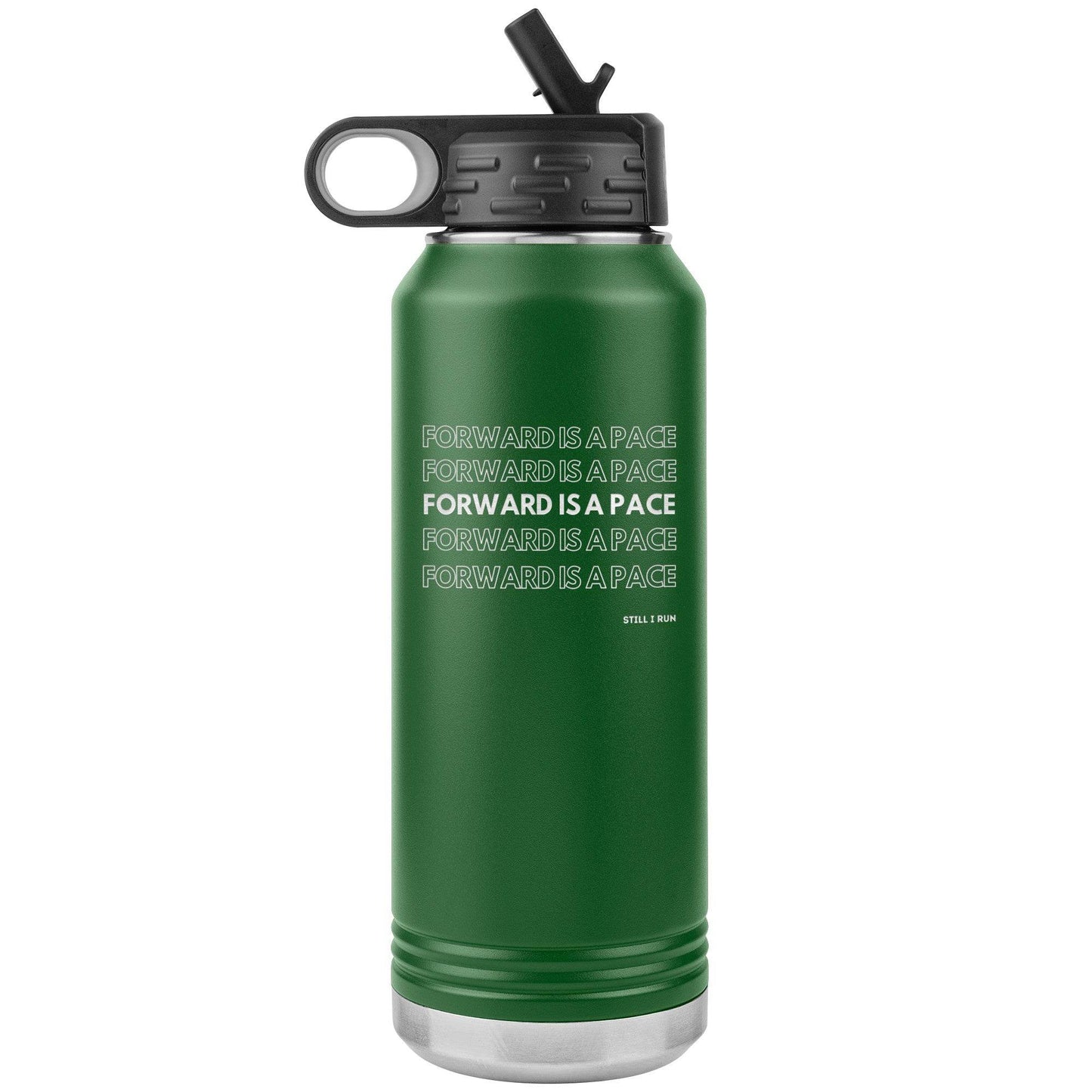 Forward is a Pace - 32oz Insulated Water Bottle - Still I Run