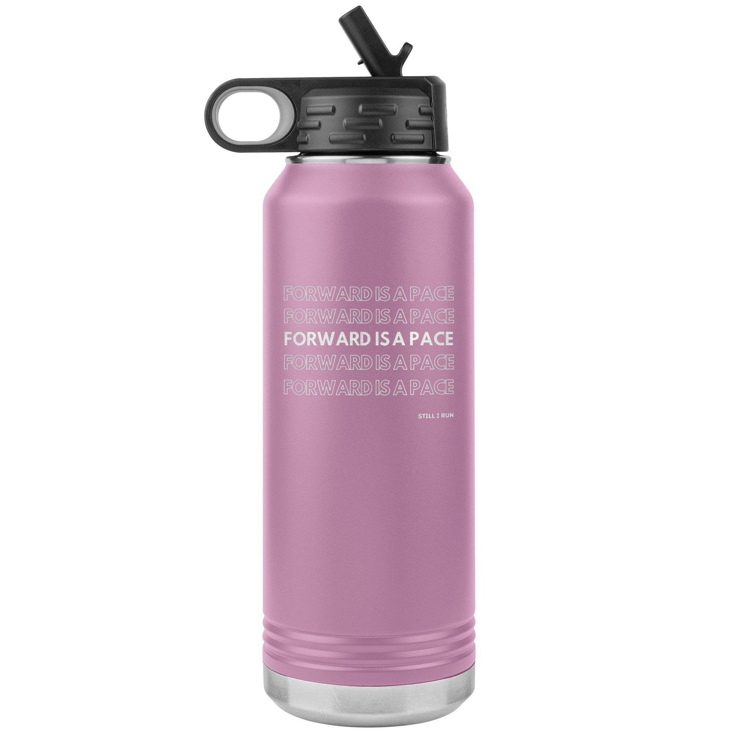 Forward is a Pace - 32oz Insulated Water Bottle - Still I Run