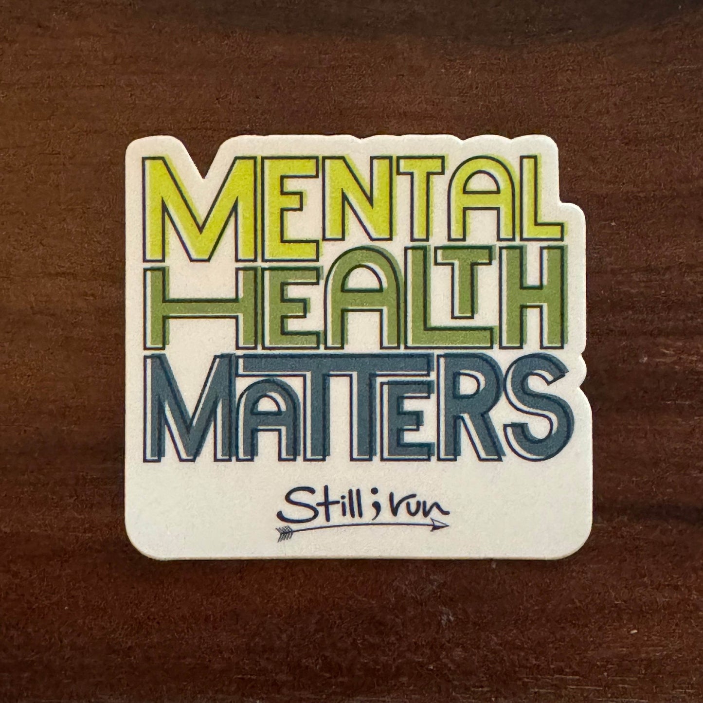 Mental Health Matters Sticker - Still I Run