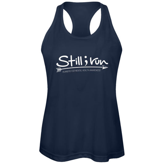 Still I Run Moisture Wicking Racerback Tank
