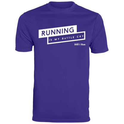 Running is my Battle Cry – Moisture-Wicking T-Shirt