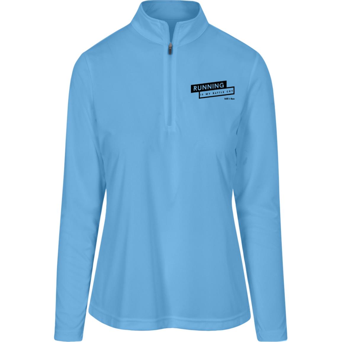 Running is my Battle Cry Womens Team Quarter Zip Pullover