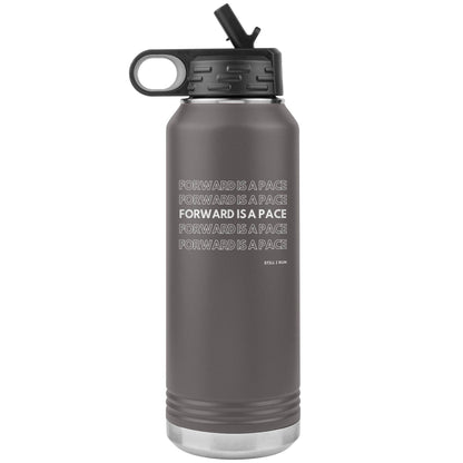 Forward is a Pace - 32oz Insulated Water Bottle - Still I Run