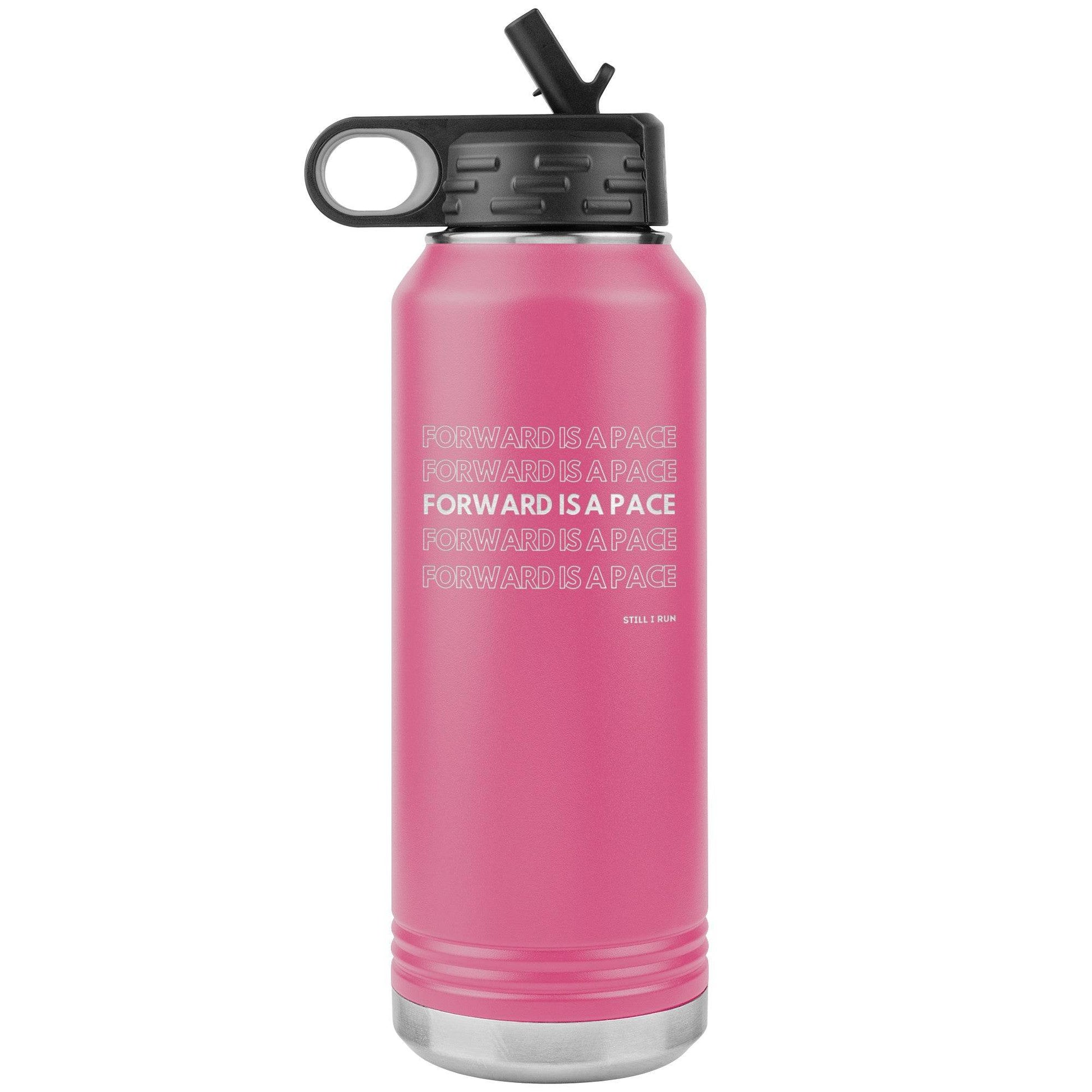Forward is a Pace - 32oz Insulated Water Bottle - Still I Run