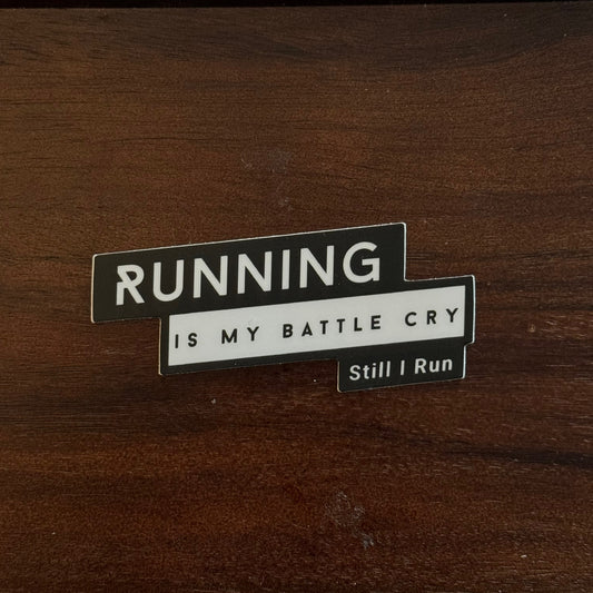 Running is My Battle Cry Sticker