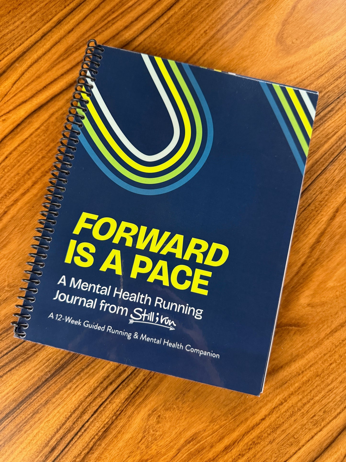 Forward is a Pace: A Mental Health Running Journal from Still I Run