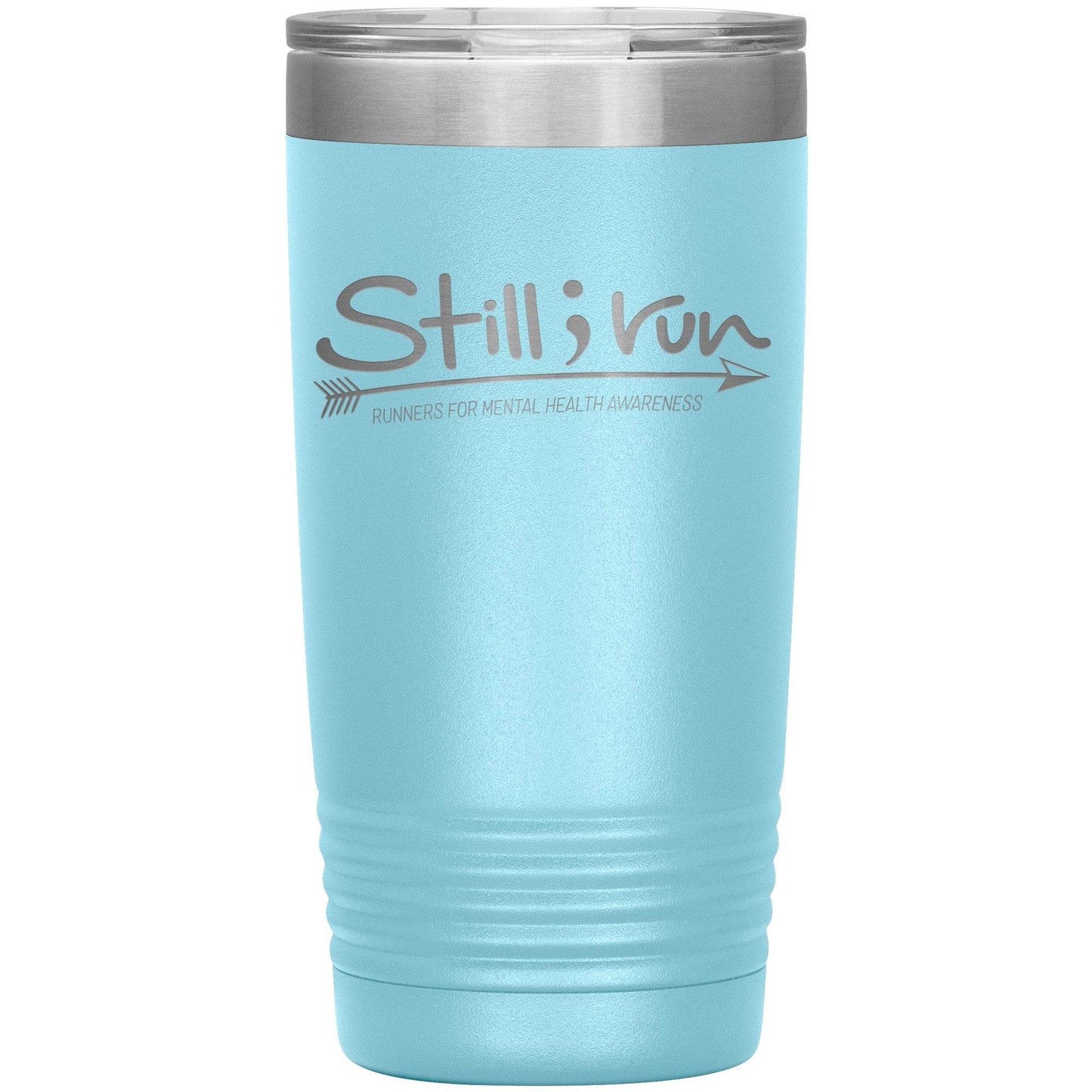Still I Run - 20oz Insulated Tumbler - Still I Run