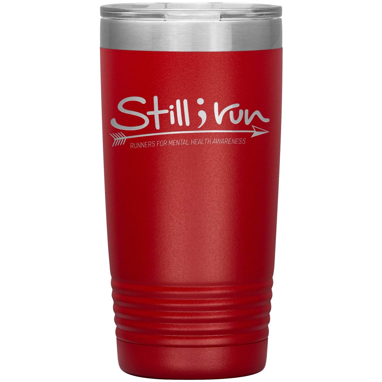 Still I Run - 20oz Insulated Tumbler - Still I Run