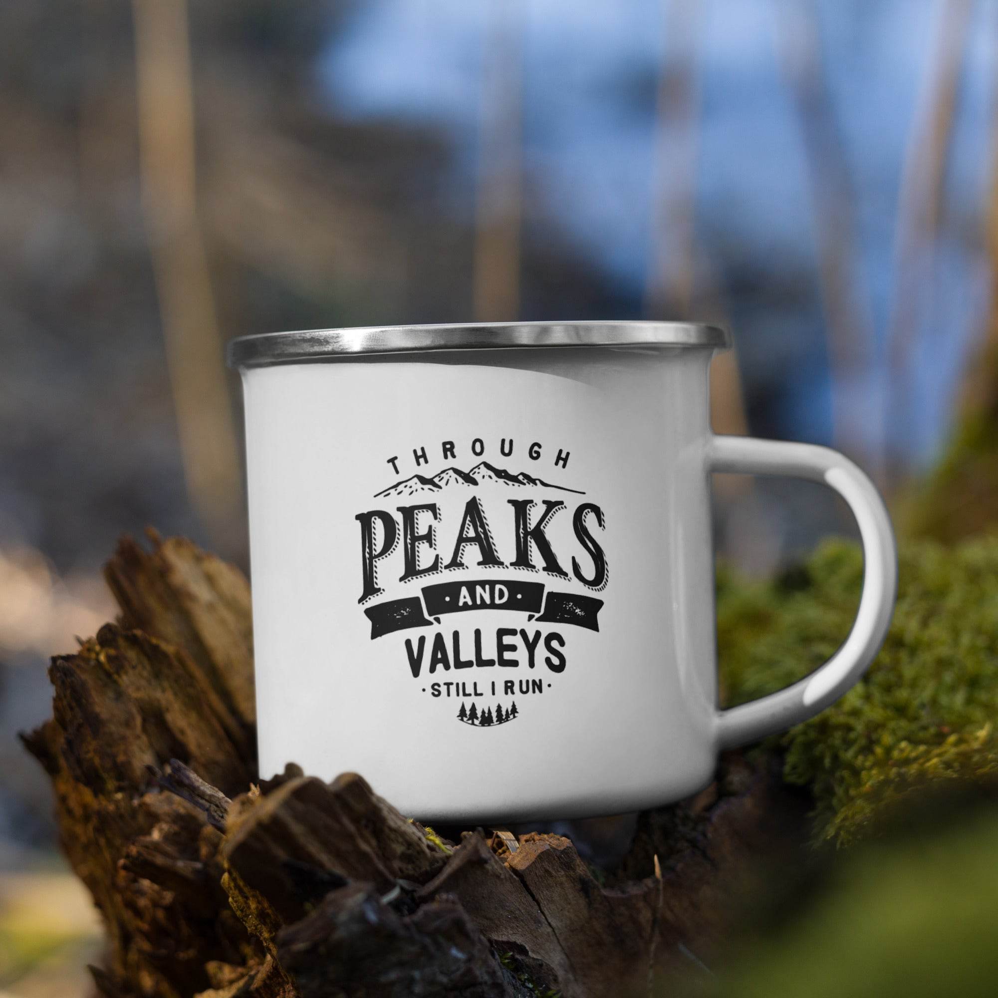 Through Peaks and Valleys — Enamel Camping Mug - Still I Run