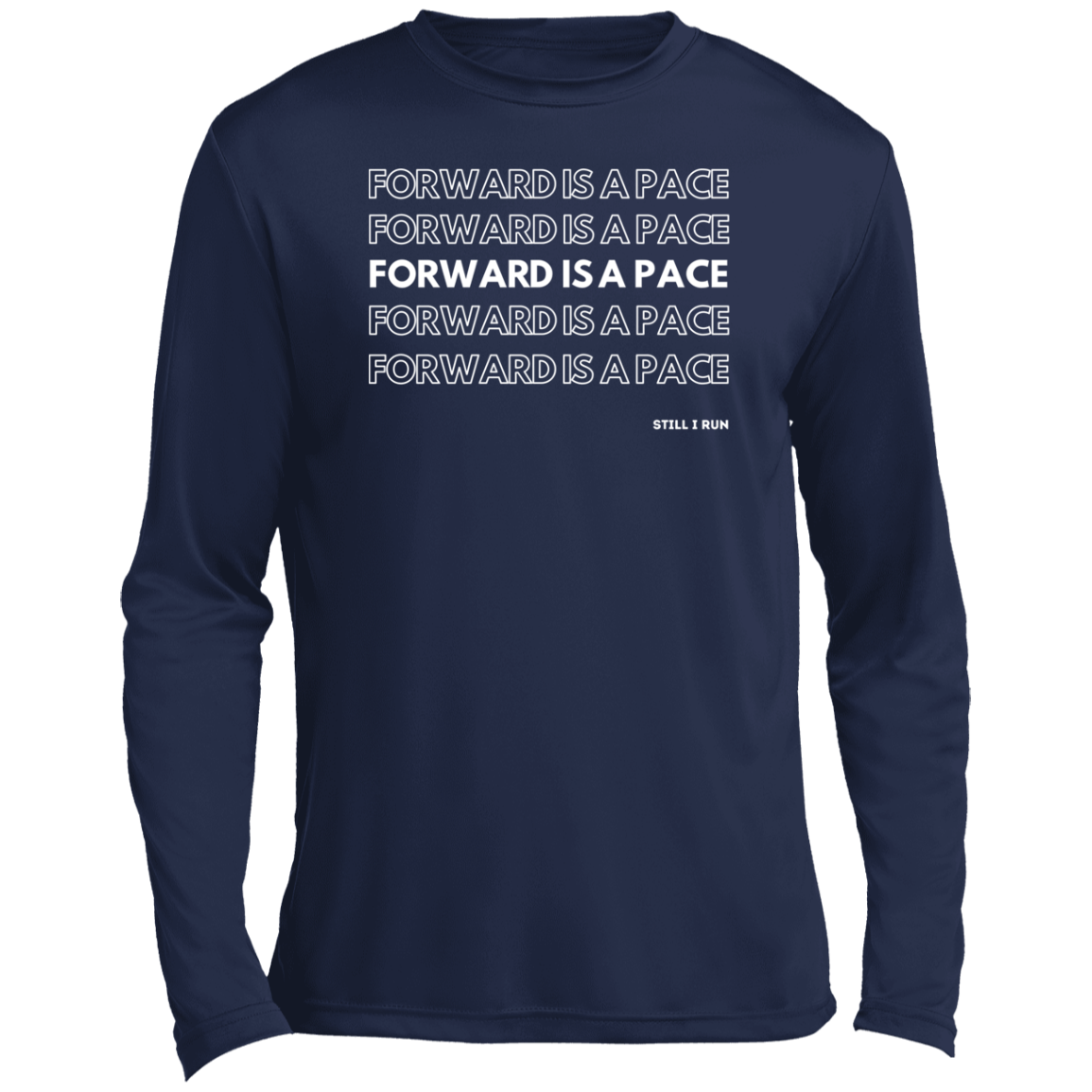 Forward is a Pace - Long Sleeve Performance Crewneck Tee