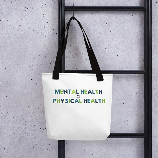 Mental Health is Physical Health - Tote bag